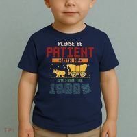 Please Be Patient I Was Born In The 1900s Toddler T-Shirt thumb 2