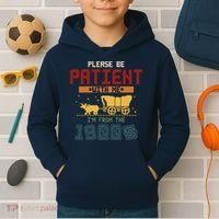 Please Be Patient I Was Born In The 1900s Kids Hoodie thumb 2