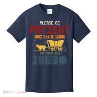 Please Be Patient I Was Born In The 1900s Kids T-Shirt thumb 0
