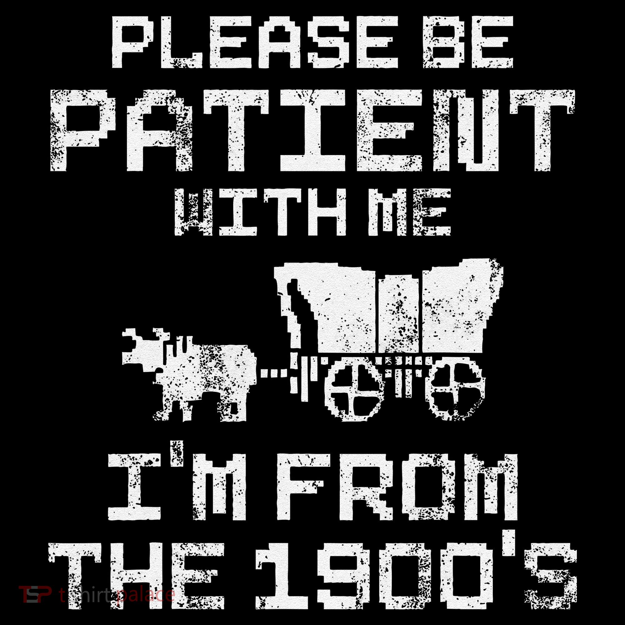 Please Be Patient With Me IM From The 1900S Funny Saying Coffee Mug