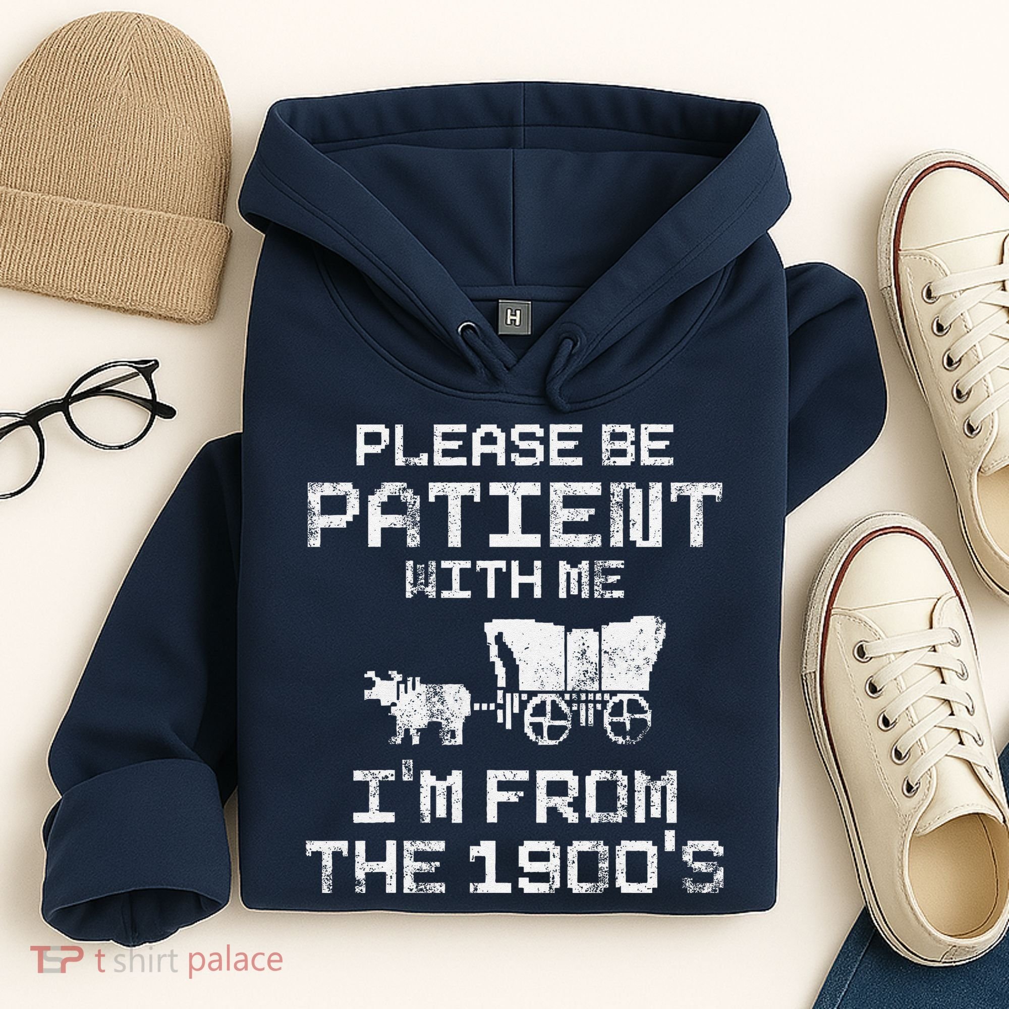 Please Be Patient With Me IM From The 1900S Funny Saying Hoodie