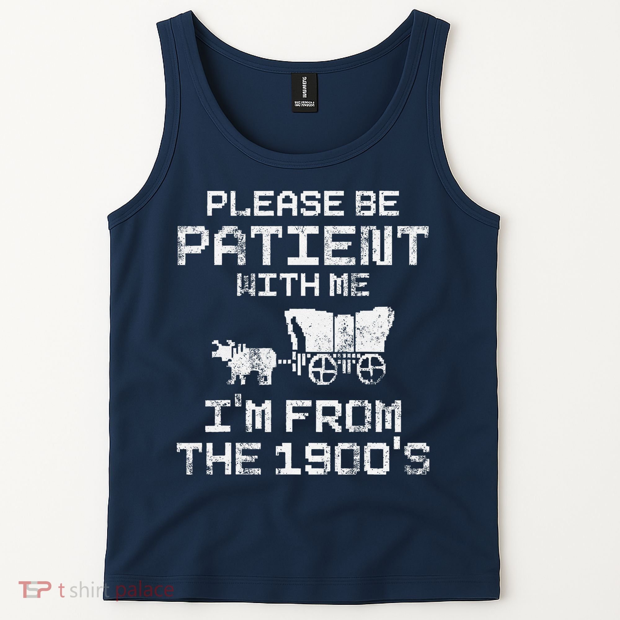 Please Be Patient With Me IM From The 1900S Funny Saying Tank Top