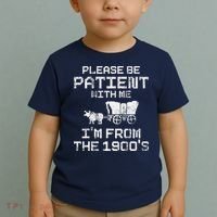 Please Be Patient With Me IM From The 1900S Funny Saying Toddler T-Shirt thumb 2