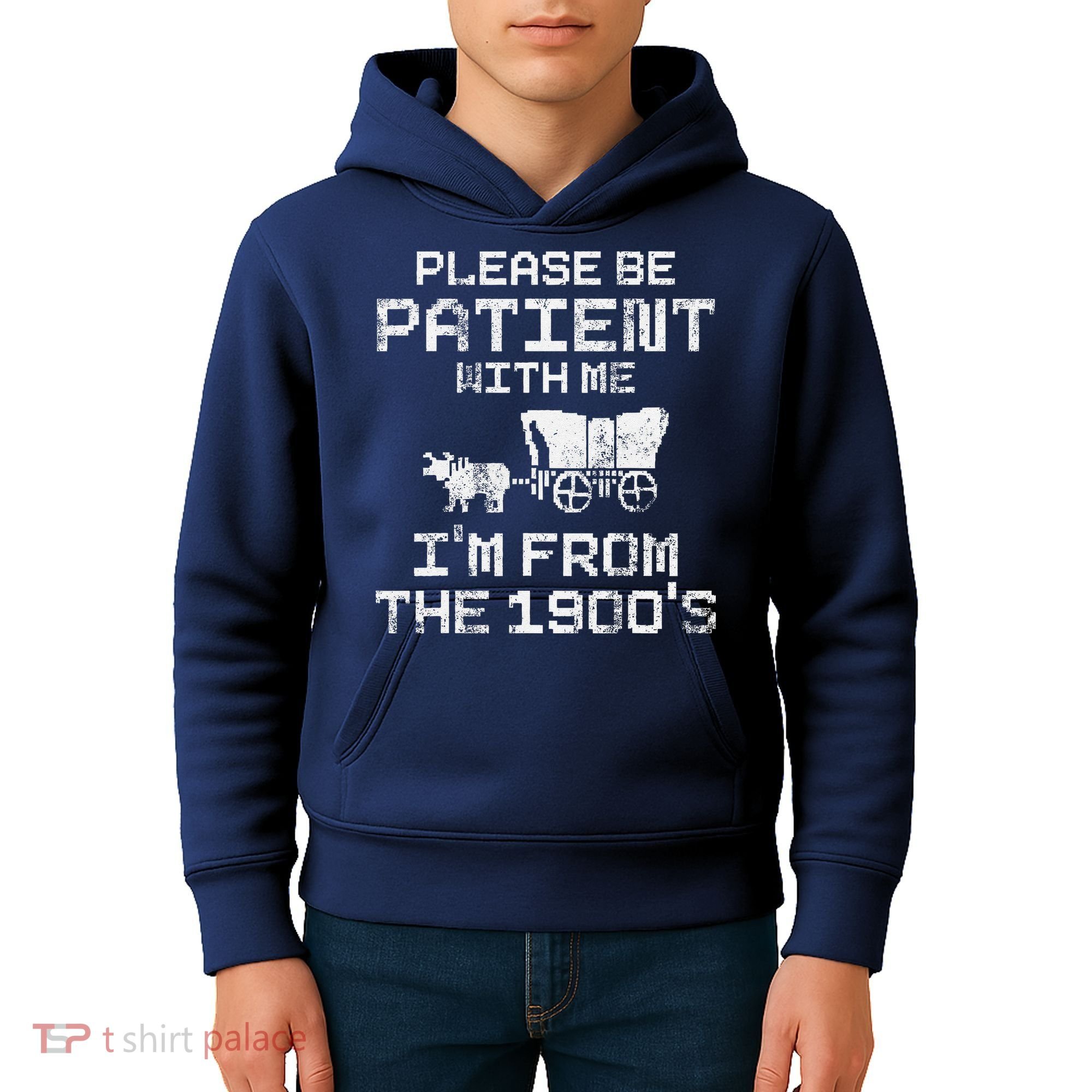 Please Be Patient With Me IM From The 1900S Funny Saying Kids Hoodie