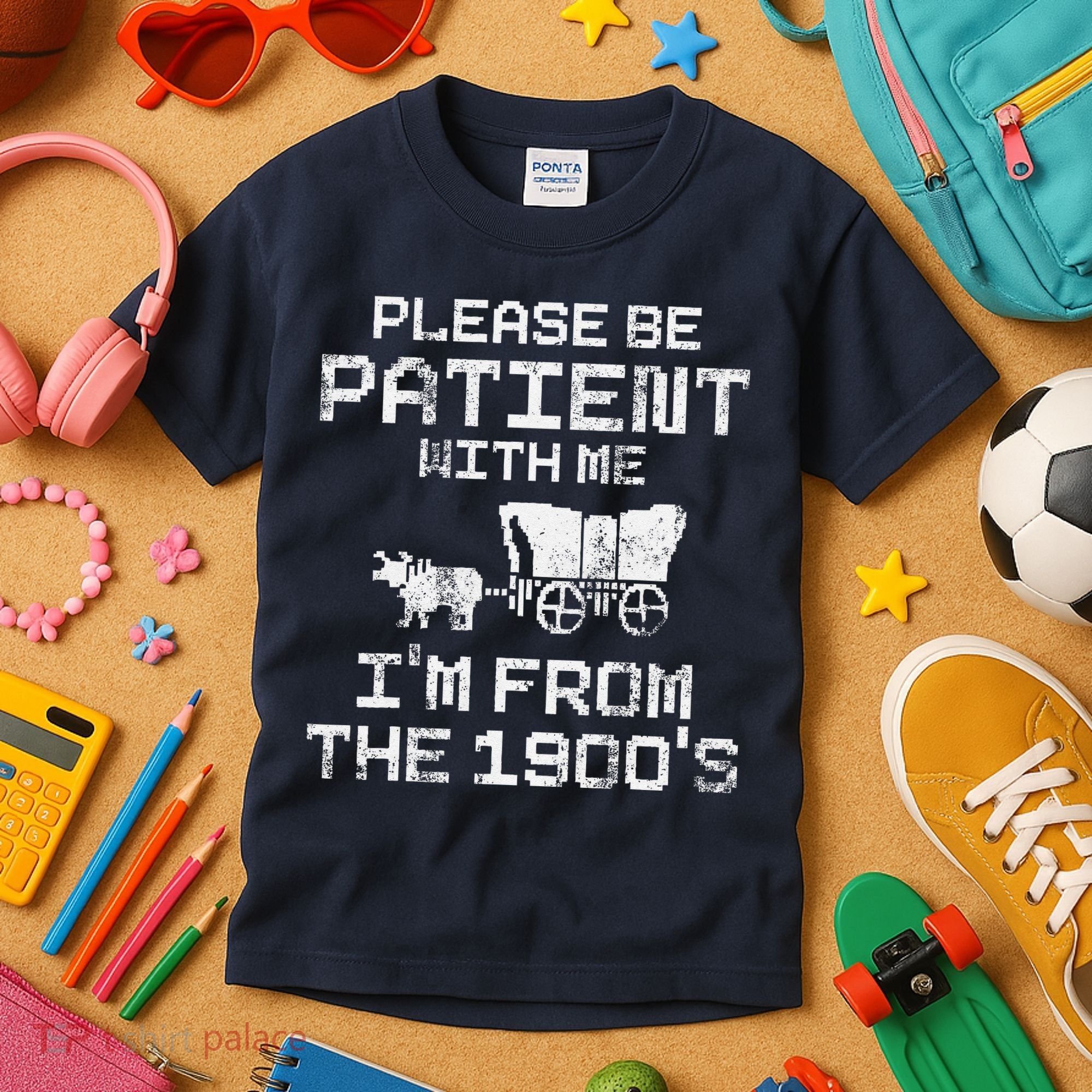 Please Be Patient With Me IM From The 1900S Funny Saying Kids T-Shirt
