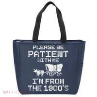 Please Be Patient With Me IM From The 1900S Funny Saying Tote Bag thumb 0