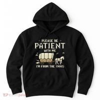 Please Be Patient With Me IM From The 1900s Hoodie thumb 0