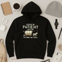 Please Be Patient With Me IM From The 1900s Hoodie thumb 3