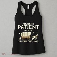 Please Be Patient With Me IM From The 1900s Women's Tank Top thumb 3