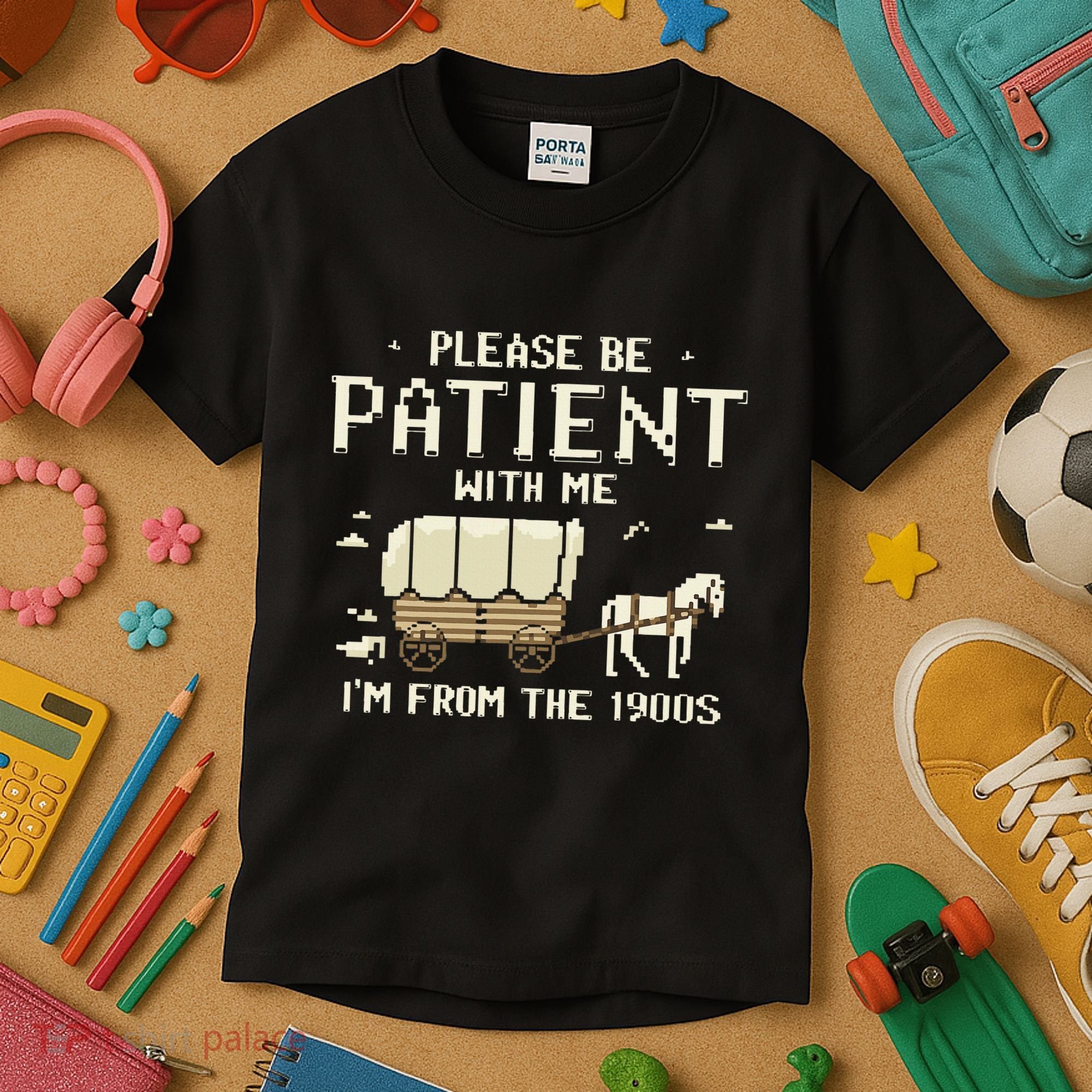 Please Be Patient With Me IM From The 1900s Kids T-Shirt