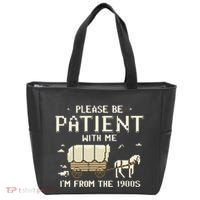 Please Be Patient With Me IM From The 1900s Tote Bag thumb 0