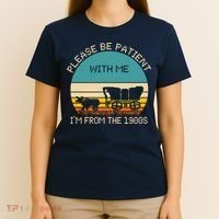 Please Be Patient With Me Im From The 1900s Vintage T-Shirt thumb 4
