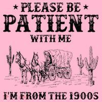 Please Be Patient I Was Born In The 1900s Coaster thumb 2