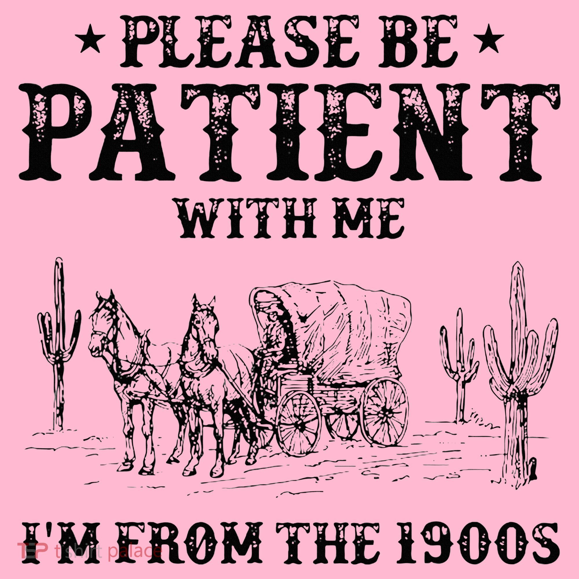 Please Be Patient I Was Born In The 1900s Coaster