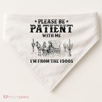 Please Be Patient I Was Born In The 1900s USA-Made Doggie Bandana thumb 0