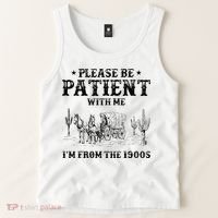 Please Be Patient I Was Born In The 1900s Tank Top thumb 2