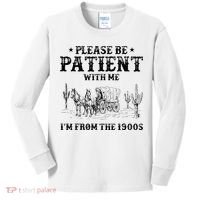 Please Be Patient I Was Born In The 1900s Kids Long Sleeve Shirt thumb 0