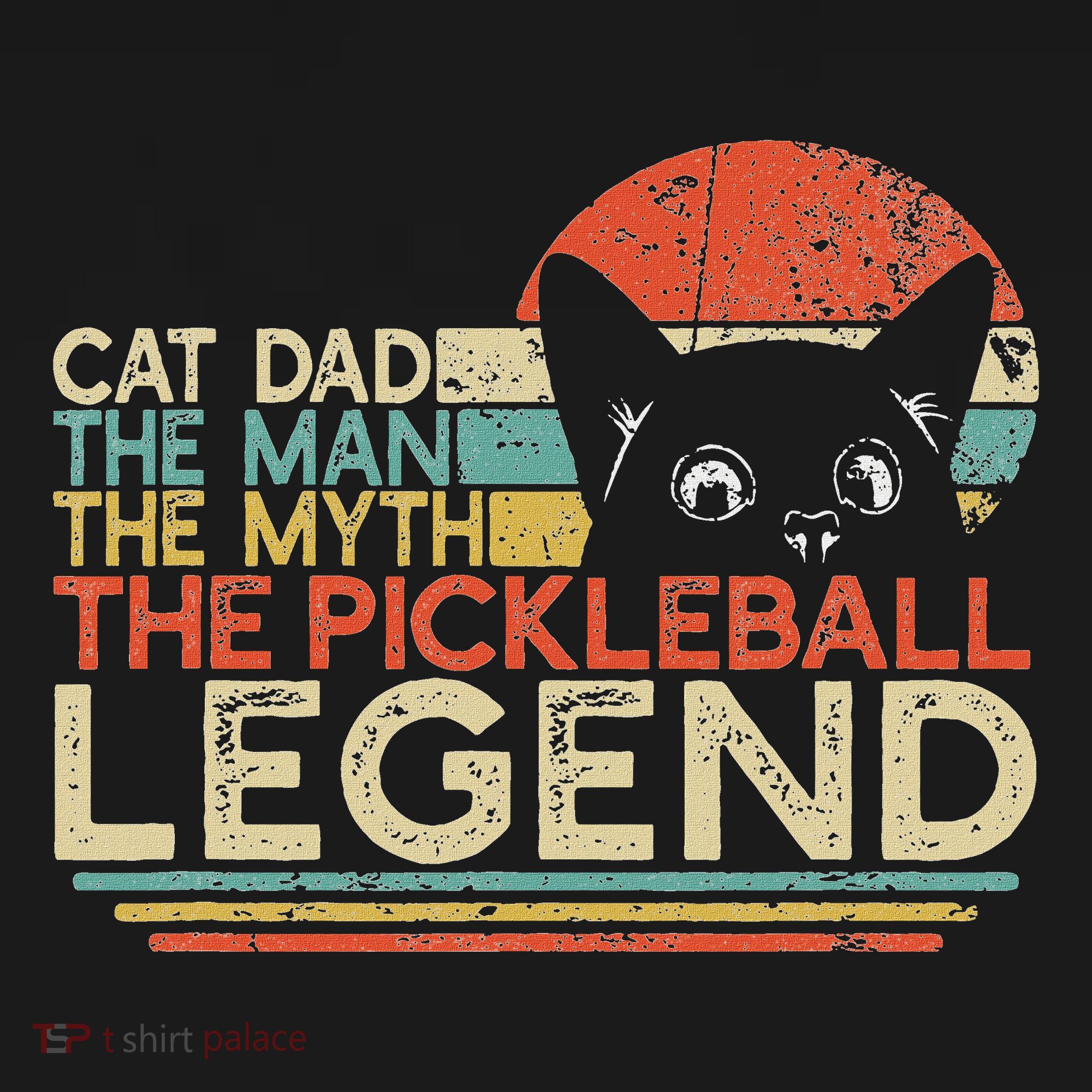 Pickle Ball Player Cat Dad Man Myth Pickleball Legend T-Shirt