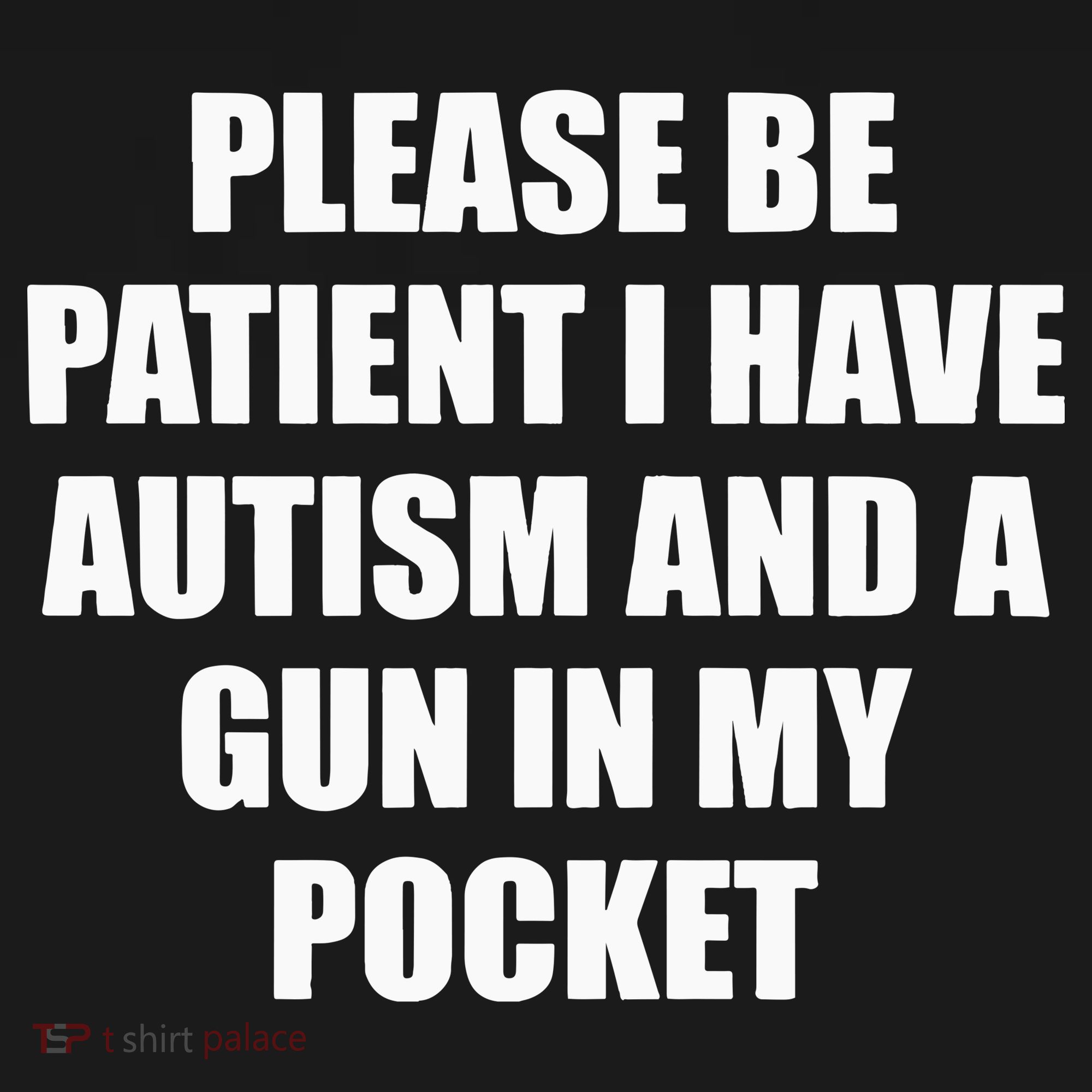 Please Be Patient I Have Autism And A Gun In My Pocket Joke Hoodie