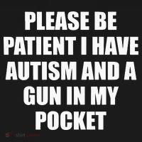 Please Be Patient I Have Autism And A Gun In My Pocket Joke Coaster thumb 2