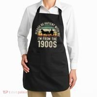 Please Be Patient With Me IM From The 1900s Apron thumb 2