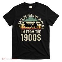 Please Be Patient With Me IM From The 1900s T-Shirt thumb 0
