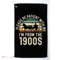 Please Be Patient With Me IM From The 1900s Golf Towel thumb 0