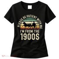 Please Be Patient With Me IM From The 1900s Women's T-Shirt thumb 0