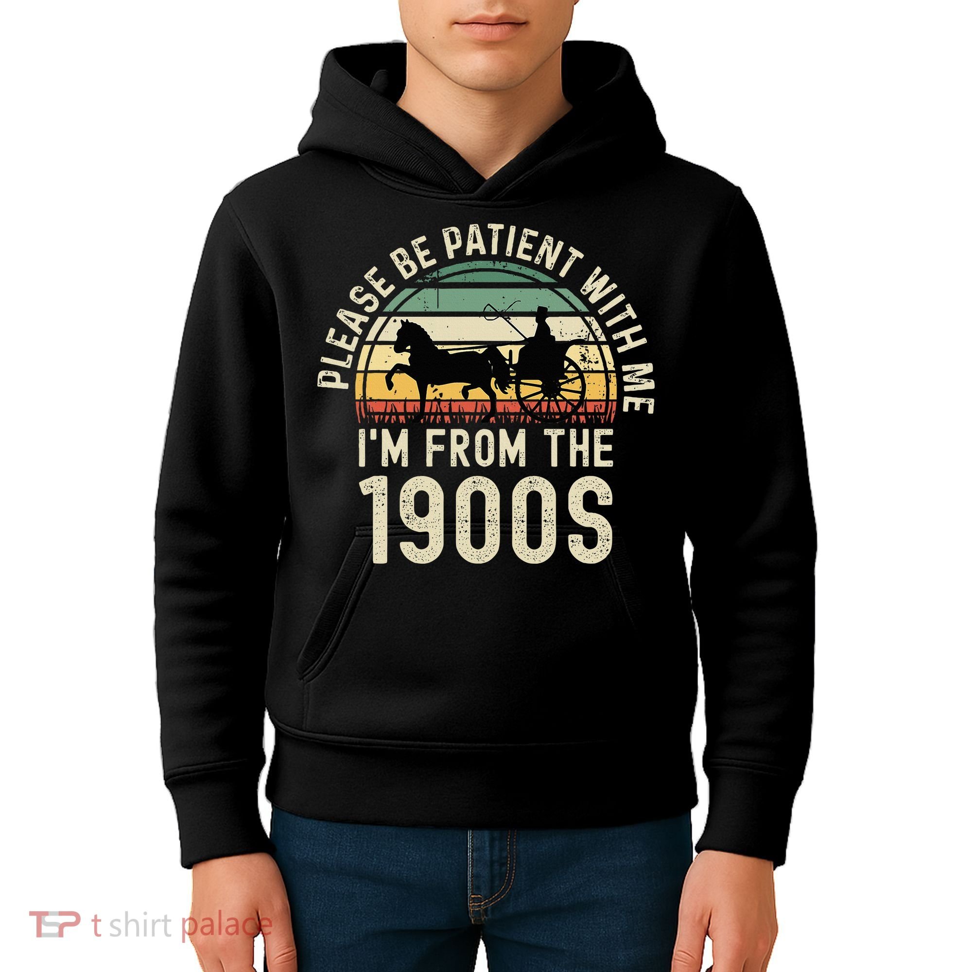 Please Be Patient With Me IM From The 1900s Kids Hoodie