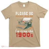 Please Be Patient With Me IM From The 1900 Retro Typewriter T-Shirt thumb 0