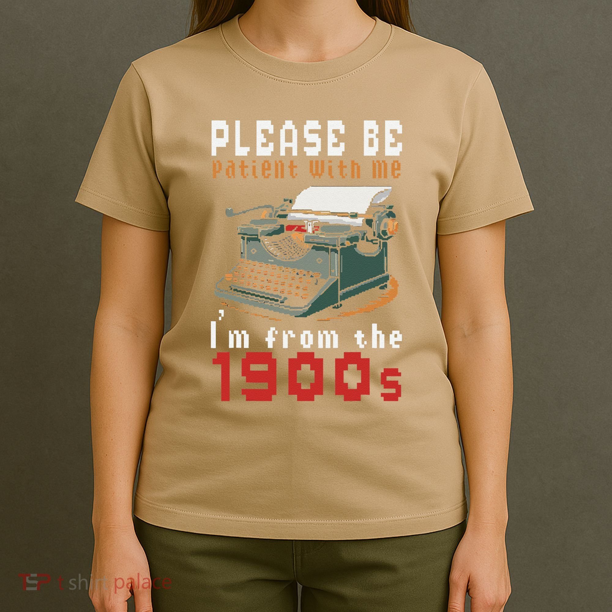 Please Be Patient With Me IM From The 1900 Retro Typewriter T-Shirt