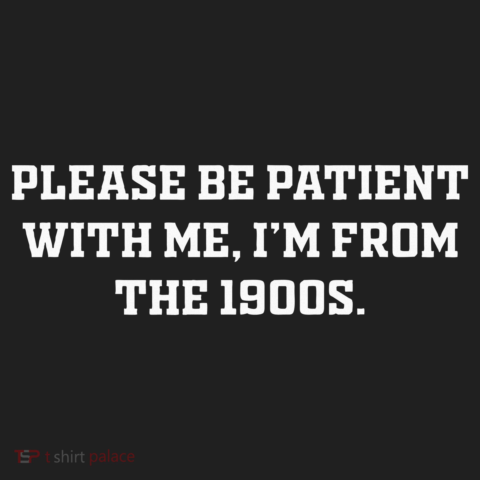 Please Be Patient With Me IM From The 1900s Golf Towel