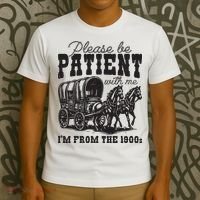 Please Be Patient With Me Im From The 1900s Vintage Trendy T-Shirt thumb 3