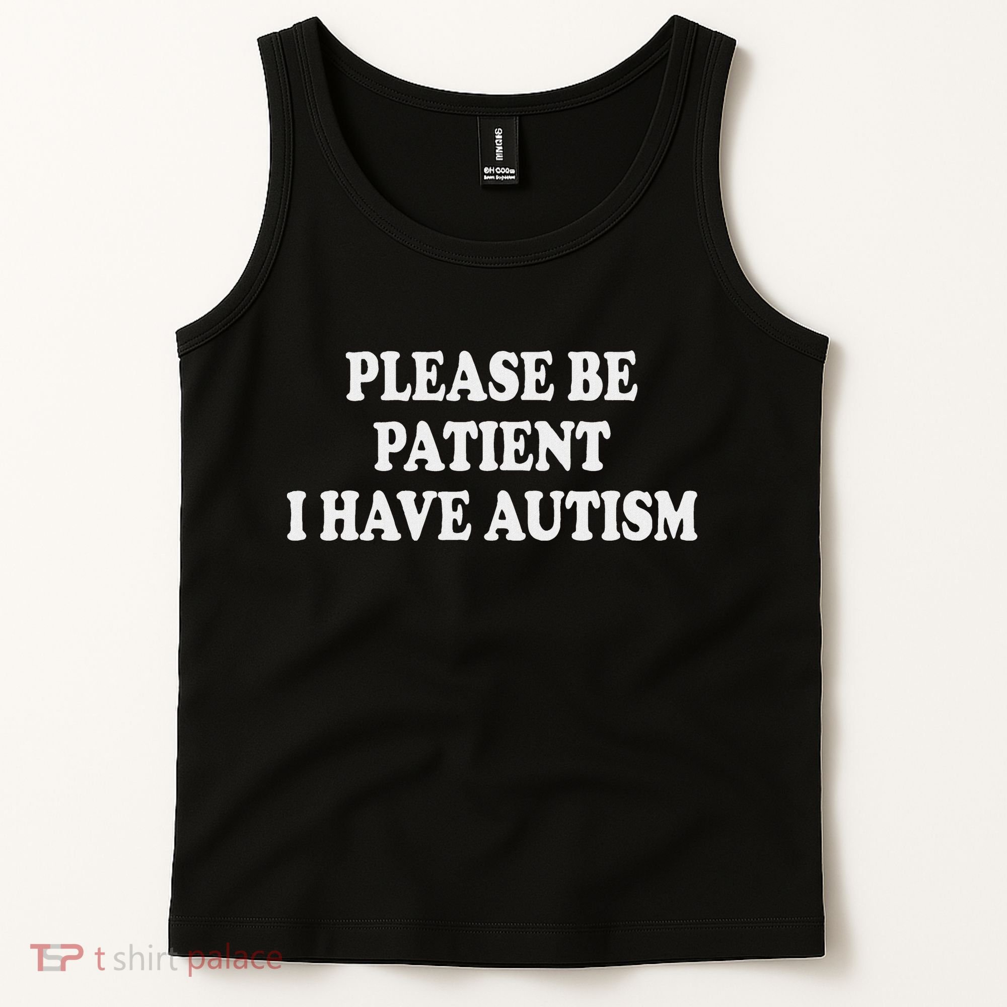 Please Be Patient I Have Autism Tank Top