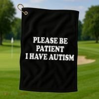 Please Be Patient I Have Autism Golf Towel thumb 1