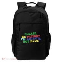 Please Be Patient IM Autistic Not Rude Great Gift Backpack thumb 0