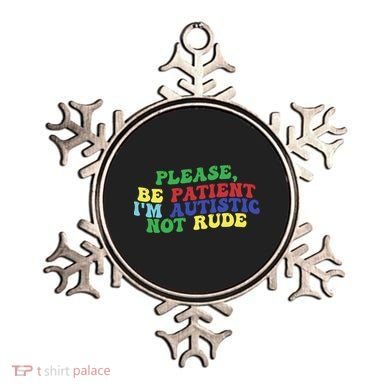 Please Be Patient IM Autistic Not Rude Great Gift Ornament