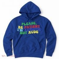 Please Be Patient IM Autistic Not Rude Great Gift Hoodie thumb 0