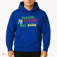 Please Be Patient IM Autistic Not Rude Great Gift Hoodie thumb 2