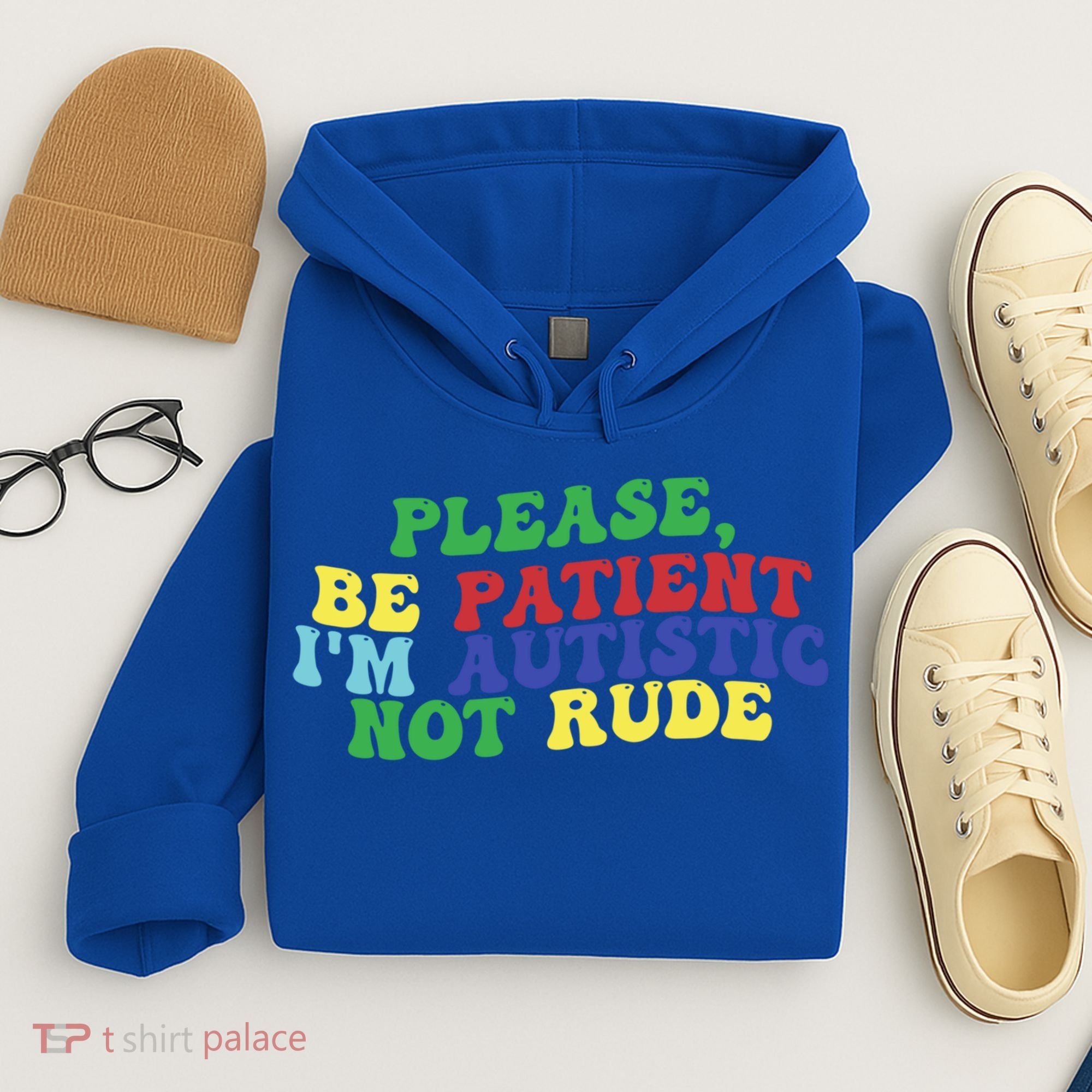 Please Be Patient IM Autistic Not Rude Great Gift Hoodie