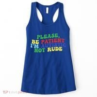 Please Be Patient IM Autistic Not Rude Great Gift Women's Tank Top thumb 0