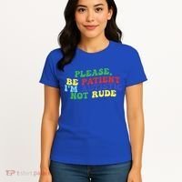 Please Be Patient IM Autistic Not Rude Great Gift Women's T-Shirt thumb 4
