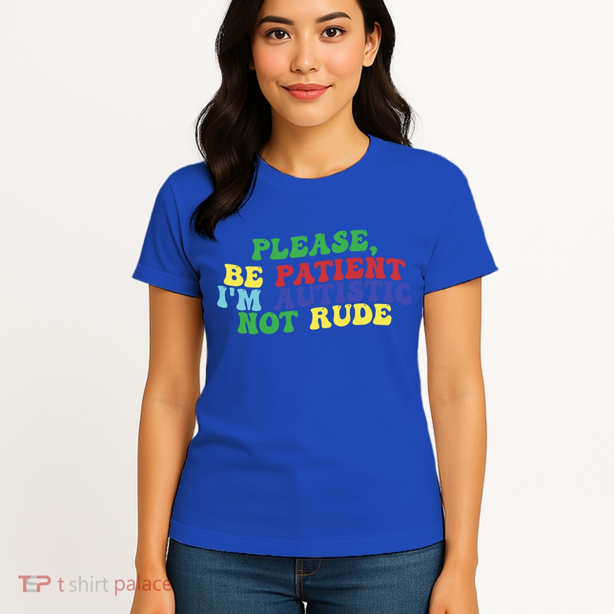 Please Be Patient IM Autistic Not Rude Great Gift Women's T-Shirt