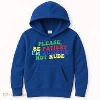 Please Be Patient IM Autistic Not Rude Great Gift Kids Hoodie thumb 0