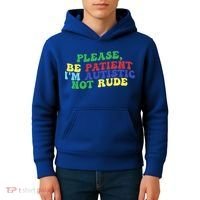 Please Be Patient IM Autistic Not Rude Great Gift Kids Hoodie thumb 4