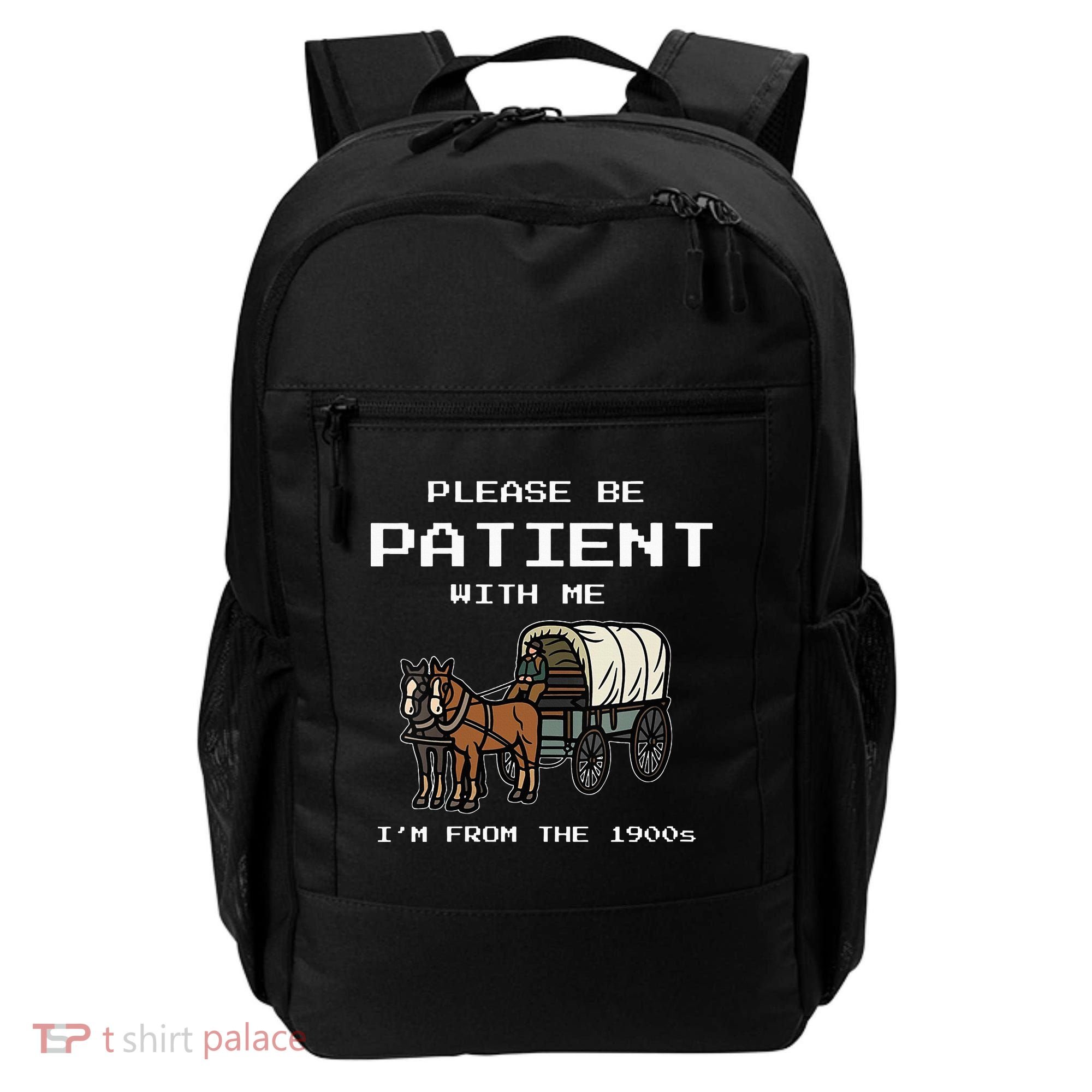 Please Be Patient With Me I'm From The 1900s Backpack