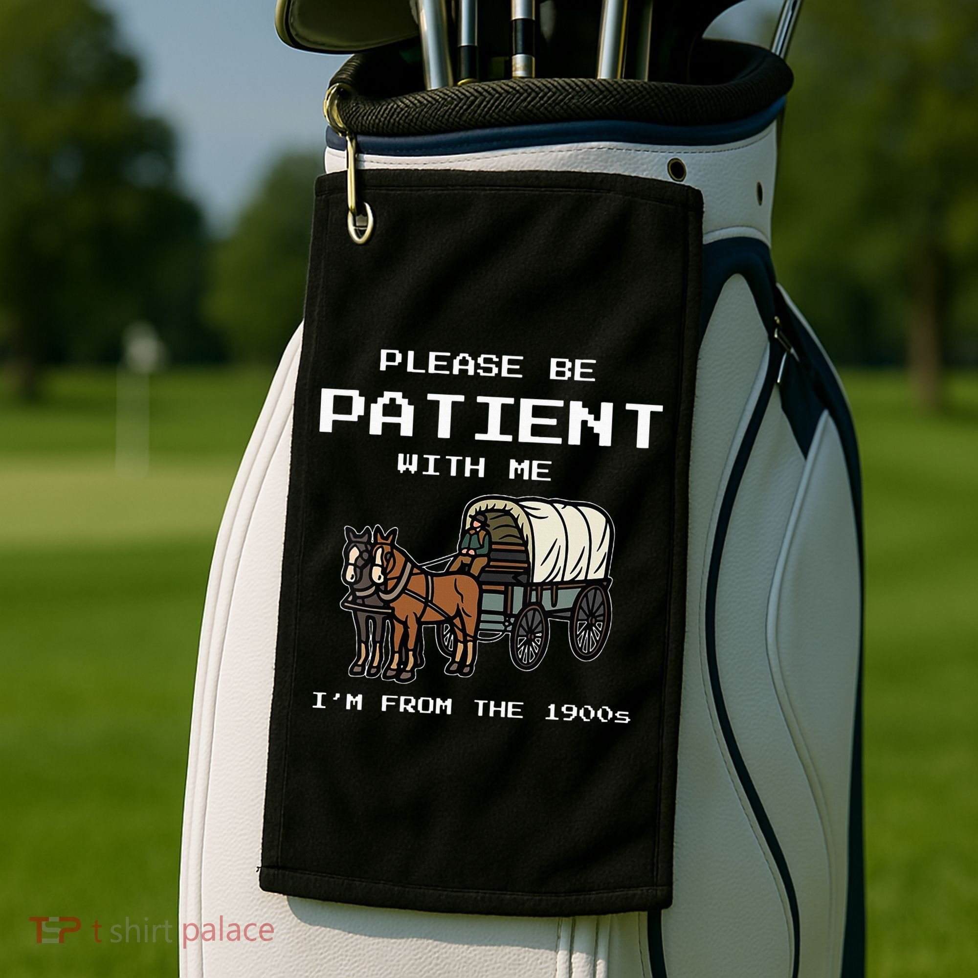 Please Be Patient With Me I'm From The 1900s Golf Towel