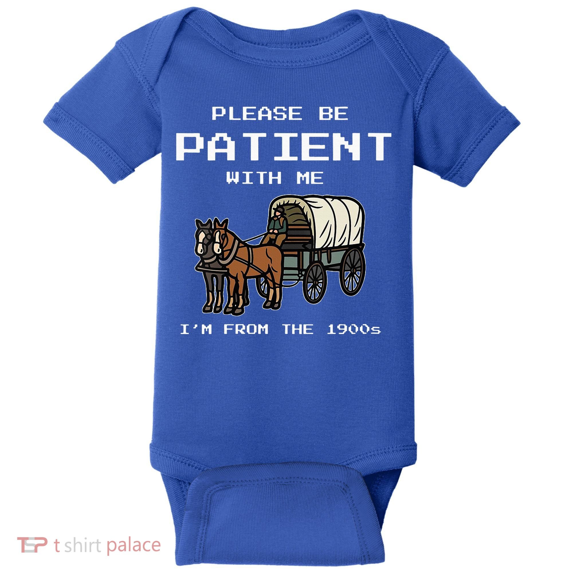 Please Be Patient With Me I'm From The 1900s Baby Bodysuit