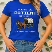 Please Be Patient With Me I'm From The 1900s Women's T-Shirt thumb 2