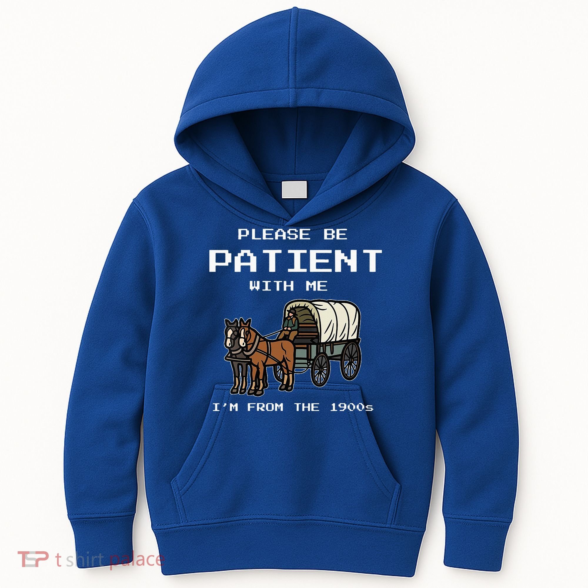 Please Be Patient With Me I'm From The 1900s Kids Hoodie